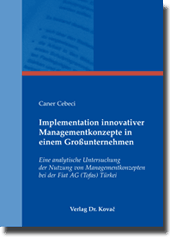 Implementation innovativer Managementkonzepte in einem Großunternehmen (Doktorarbeit) Implementation innovativer Managementkonzepte in einem Großunternehmen (Doktorarbeit)