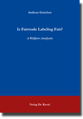 Is Fairtrade Labeling Fair? (Dissertation)
