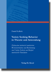 Doktorarbeit: Variety Seeking Behavior in Theorie und Anwendung