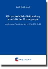 Doktorarbeit: Die strafrechtliche Bekämpfung terroristischer Vereinigungen