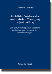 Doktorarbeit: Rechtliche Probleme der medizinischen Versorgung im Justizvollzug
