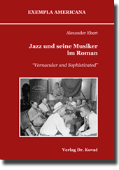 Dissertation: Jazz und seine Musiker im Roman