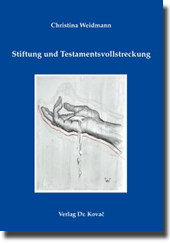 Doktorarbeit: Stiftung und Testamentsvollstreckung