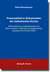 Frauenarbeit in Dokumenten der katholischen Kirche (Doktorarbeit) Frauenarbeit in Dokumenten der katholischen Kirche (Doktorarbeit)