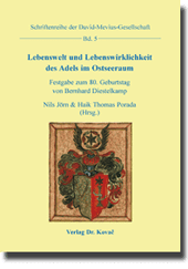 Festschrift: Lebenswelt und Lebenswirklichkeit des Adels im Ostseeraum
