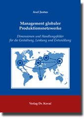 Management globaler Produktionsnetzwerke (Dissertation)