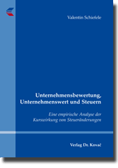Doktorarbeit: Unternehmensbewertung, Unternehmenswert und Steuern