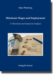 Dissertation: Minimum Wages and Employment