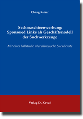 Doktorarbeit: Suchmaschinenwerbung: Sponsored Links als Geschäftsmodell der Suchwerkzeuge