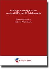 Sammelband: Göttinger Pädagogik in der zweiten Hälfte des 20. Jahrhunderts