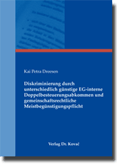 Diskriminierung durch unterschiedlich günstige EG-interne Doppelbesteuerungsabkommen und gemeinschaftsrechtliche Meistbegünstigungspflicht (Dissertation)