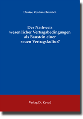 Dissertation: Der Nachweis wesentlicher Vertragsbedingungen als Baustein einer neuen Vertragskultur?