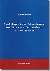 : Molekulargenetische Untersuchungen von Chromosom 12-Aberrationen in soliden Tumoren