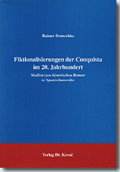 : Fiktionalisierungen der Conquista im 20. Jahrhundert