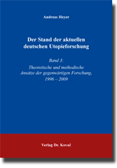 Der Stand der aktuellen deutschen Utopieforschung (Forschungsarbeit) Der Stand der aktuellen deutschen Utopieforschung (Forschungsarbeit)