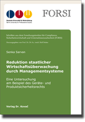 Reduktion staatlicher Wirtschaftsüberwachung durch Managementsysteme (Doktorarbeit) Reduktion staatlicher Wirtschaftsüberwachung durch Managementsysteme (Doktorarbeit)