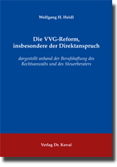 Die VVG-Reform, insbesondere der Direktanspruch (Doktorarbeit) Die VVG-Reform, insbesondere der Direktanspruch (Doktorarbeit)