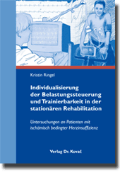 Individualisierung der Belastungssteuerung und Trainierbarkeit in der stationären Rehabilitation (Dissertation)