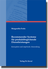 Recommender Systeme für produktbegleitende Dienstleistungen (Dissertation)