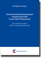 Dissertation: Das Persönlichkeitsmerkmal Angstsensitivität: Taxon oder Dimension?