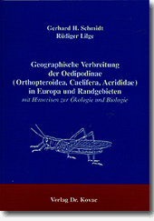 Geographische Verbreitung der Oedipodinae (Orthopteroidea, Caelifera, Acrididae) in Europa und Randgebieten (Forschungsarbeit) Geographische Verbreitung der Oedipodinae (Orthopteroidea, Caelifera, Acrididae) in Europa und Randgebieten (Forschungsarbeit)