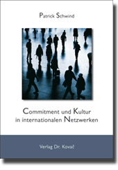 Doktorarbeit: Commitment und Kultur in internationalen Netzwerken