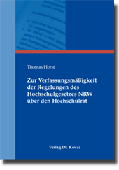 Doktorarbeit: Zur Verfassungsmäßigkeit der Regelungen des Hochschulgesetzes NRW über den Hochschulrat