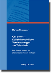 Cui bono? – Kollektivrechtliche Vereinbarungen zur Telearbeit (Dissertation)