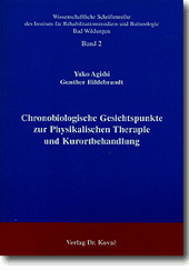  Forschungsarbeit: Chronologische Gesichtspunkte zur Physikalischen Therapie und Kurortbehandlung