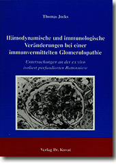 Hämodynamische und immunologische Veränderungen bei einer immunvermittelten Glomerulopathie (Forschungsarbeit)