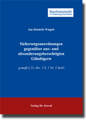 Sicherungsanordnungen gegenüber aus- und absonderungsberechtigten Gläubigern (Doktorarbeit) Sicherungsanordnungen gegenüber aus- und absonderungsberechtigten Gläubigern (Doktorarbeit)