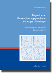 Dissertation: Kapazitierte Tourenplanungsprobleme bei vager Nachfrage