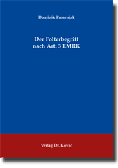 Dissertation: Der Folterbegriff nach Art. 3 EMRK