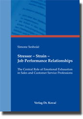 Dissertation: Stressor – Strain – Job Performance Relationships