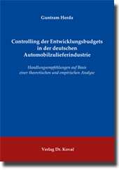 Doktorarbeit: Controlling der Entwicklungsbudgets in der deutschen Automobilzulieferindustrie