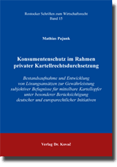 Doktorarbeit: Konsumentenschutz im Rahmen privater Kartellrechtsdurchsetzung
