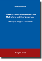 Die Wirksamkeit einer technischen Maßnahme und ihre Umgehung (Doktorarbeit) Die Wirksamkeit einer technischen Maßnahme und ihre Umgehung (Doktorarbeit)