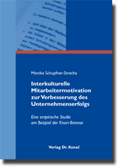 Dissertation: Interkulturelle Mitarbeitermotivation zur Verbesserung des Unternehmenserfolgs