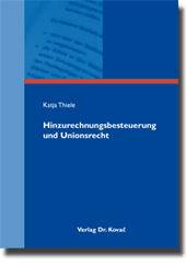 Hinzurechnungsbesteuerung und Unionsrecht (Doktorarbeit) Hinzurechnungsbesteuerung und Unionsrecht (Doktorarbeit)
