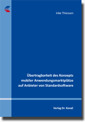 Doktorarbeit: Übertragbarkeit des Konzepts mobiler Anwendungsmarktplätze auf Anbieter von Standardsoftware
