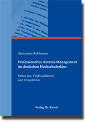 Professionelles Alumni-Management im deutschen Hochschulsektor (Doktorarbeit)