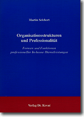 Organisationsstrukturen und Professionalität (Forschungsarbeit)