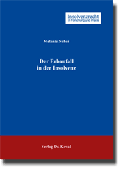 Der Erbanfall in der Insolvenz (Doktorarbeit) Der Erbanfall in der Insolvenz (Doktorarbeit)