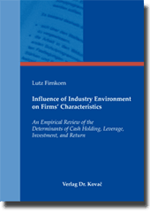 Dissertation: Influence of Industry Environment on Firms‘ Characteristics