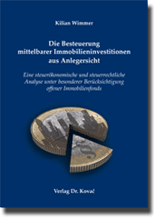 Die Besteuerung mittelbarer Immobilieninvestitionen aus Anlegersicht (Doktorarbeit) Die Besteuerung mittelbarer Immobilieninvestitionen aus Anlegersicht (Doktorarbeit)
