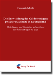 Die Entwicklung des Geldvermögens privater Haushalte in Deutschland (Doktorarbeit) Die Entwicklung des Geldvermögens privater Haushalte in Deutschland (Doktorarbeit)