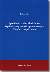 Spieltheoretische Modelle zur Optimierung von stichprobenartigen Vor-Ort-Inspektionen (Forschungsarbeit) Spieltheoretische Modelle zur Optimierung von stichprobenartigen Vor-Ort-Inspektionen (Forschungsarbeit)
