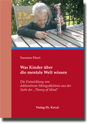 Was Kinder über die mentale Welt wissen (Doktorarbeit) Was Kinder über die mentale Welt wissen (Doktorarbeit)