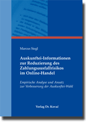 Dissertation: Auskunftei-Informationen zur Reduzierung des Zahlungsausfallrisikos im Online-Handel