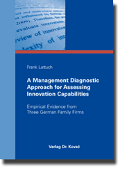Dissertation: A Management Diagnostic Approach for Assessing Innovation Capabilities